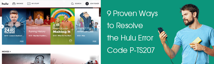 9 Proven Ways to Resolve the Hulu Error Code P-TS207